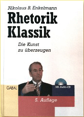 Nikolaus B. Enkelmann: Rhetorik Klassik