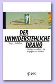 Roger J. Callaghan, "Der unwiderstehliche Drang"